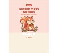 Korean Math for Kids: Multiplication Workbook: Volume 2 - Times Tables 7 to 10, Ages 7-9