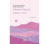 Korean Neo-Confucian Masters Series Vol.6 : Nokmun Im Seong-Ju: The Metaphysics of Li-Qi Identity