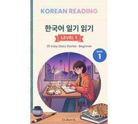 Korean Reading - Level 1: 25 Easy Stories for Beginners with English Translation