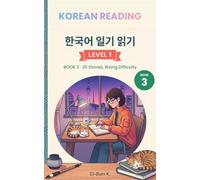 Korean Reading - Level 1, Book 3: 25 Diary Stories with Rising Difficulty - Your Bridge to Level 2