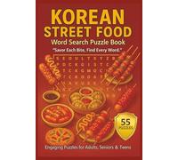 Korean Street Food Word Search Puzzle Book: 55 Food-Themed Puzzles with Inspiring Quotes for Korean Food Lovers, Puzzle Fans, and Street Food ... Gifts, and Tasty Fun (Culinary Puzzle Series)