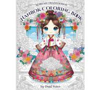 Korean Traditional Hanbok Coloring Book: Adorable Chibi Girls (Vol. 2): 30 Exquisite Designs for Stress Relief and Relaxation (Dual Voice Coloring Series)