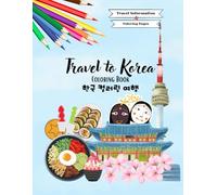 Korean Travel and Culture Coloring Book- 75 Pages - Hanbok, Landmarks, Food & Daily Life Scenes