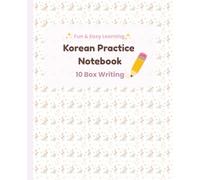 Korean Writing Practice Notebook for Beginners: Hangul 10 Box Grid | 7.5 x 9.25, 120 Pages