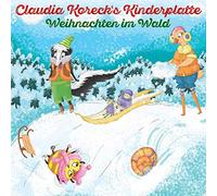 Koreck, Claudia - Kinderplatte II (Weihnachten im Wald)