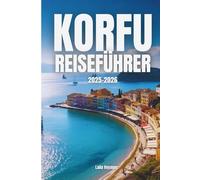 KORFU-REISEFÜHRER 2025-2026: KORFU-REISEFÜHRER 2025-2026
