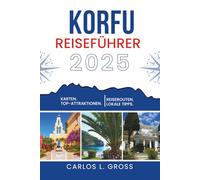 KORFU REISEFÜHRER 2025: Hier schmeckt der Morgen anders
