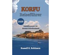 KORFU Reiseführer 2025: Inselabenteuer im Herzen Griechenlands