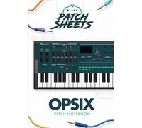 Korg Opsix Blank Patch Sheets Notebook: Become a more organized songwriter with this Blank Patch Sheet notebook so you can spend more time creating and less time forgetting.