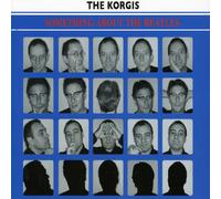 Korgis, The - Something About The Beatles