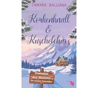 Korkenknall & Kuschelchaos: Eine süße Liebeskomödie aus der Provence (Domaine des Manons - Die nächste Generation)