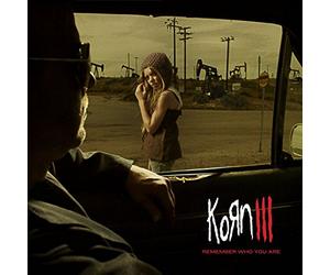 Korn - Korn III: Remember Who You Are