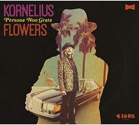 Kornelius Flowers - Persona Non Grata
