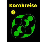 Kornkreise: Eine chronologische und technische Enzyklopädie, Geometrische Konstruktionen mit dem Zirkel Band 1 (Zirkel Geometrie: Von spielerischer Kreativität zum Fortgeschrittenen Referenzhandbuch)