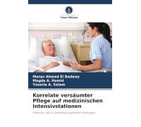 Korrelate versäumter Pflege auf medizinischen Intensivstationen: Faktoren, die zu Unterlassungsfehlern beitragen