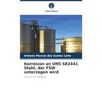 Korrosion an UNS S82441 Stahl, der FSW unterzogen wird: (Friction Stir Welding)