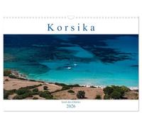 Korsika - Insel des Glücks (Wandkalender 2026 DIN A3 quer), CALVENDO Monatskalender: Eine Trauminsel in Bildern