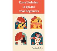 Korte Verhalen in Spaans voor Beginners