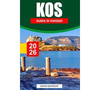KOS GUIDA DI VIAGGIO 2026: Un'isola baciata dal sole, ricca di antiche rovine, acque cristalline e villaggi affascinanti.