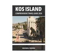KOS ISLAND COMPREHENSIVE TRAVEL GUIDE 2026