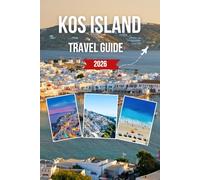 KOS ISLAND TRAVEL GUIDE 2026