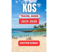 Kos Travel Guide 2025-2026: Discover Culture, Cuisine, and Coastal Wonders of the Aegean