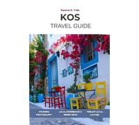 Kos Travel Guide 2026: A Complete Visitor’s Handbook to Beaches, History, Local Food, Villages, Day Trips, and Practical Travel Planning