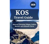 KOS Travel Guide 2026: Discover Charming Villages, Endless Beaches and Authentic Flavor