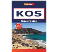 Kos Travel Guide 2026: Walking Trails, Seasonal Festivals, Local Markets, and Historic Landmarks in Southeast Greece