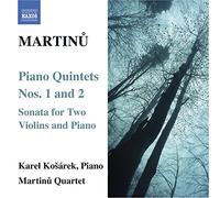 Kosarek - Martinu : Quintettes pour piano n° 1 et n° 2 - Sonate pour 2 violons et piano