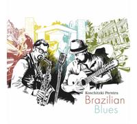 Koschitzki/Pereira Brazilian Blues (CD) Album (Importación USA)