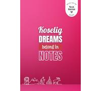 Koselig. Dreams Belong in Notes - Pink Edition: A Norwegian-American Notebook for Everyday Thoughts and Reflections.
