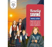 Koselig. Saving Warm Notes Here - Premium Edition: A Norwegian-American Notebook for Writing, Reflections & Everyday Inspiration - Part of the Notes for the Norsk American Heart