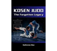 Kosen Judo: The Forgotten Legacy