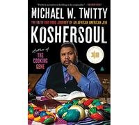 Koshersoul: The Faith and Food Journey of an African American Jew