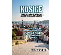 KOSICE 2026 TRAVEL GUIDE