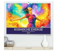 Kosmische Energie. Deine Verbindung zum Universum (hochwertiger Premium Wandkalender 2027 DIN A2 quer), Kunstdruck in Hochglanz: Ein spiritueller ... Manifestations-Tipps durch das Jahr führen