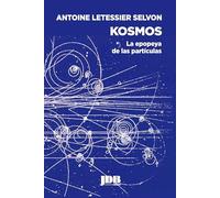 Kosmos: La epopeya de las partículas