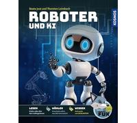 Kosmos SchlauFUX Roboter und KI: Kurze, spannende Texte wecken Neugier - selbst entscheiden, wo es weitergeht, macht Spaß und stärkt Lesekompetenz und Textverständnis - ab 8 Jahre.