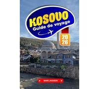 KOSOVO Guide de voyage 2026: Découvrez une terre à l'histoire riche, aux paysages montagneux et à l'hospitalité chaleureuse.