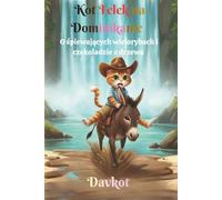 Kot Felek na Dominikanie: O śpiewających wielorybach i czekoladzie z drzewa (Felek the Cat’s Adventures)