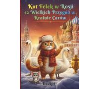 Kot Felek w Rosji: 12 Wielkich Przygód w Krainie Carów (Felix the Cat’s Adventures)