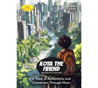 Kota the Friend Biography For Curious Kids: A Voice of Authenticity and Connection Through Music (Biography For Kids)