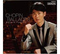 Kotaro Fukuma - Ballad: Chopin Sakuhin Shu