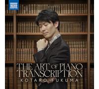 Kotaro Fukuma - The Art of Piano Transcription