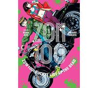 Kotaro Takata - Zom 100: Bucket List of the Dead, Vol. 1: Volume 1