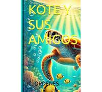 KOTE Y SUS AMIGOS: Fabulas del corazón del océano