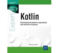Kotlin: Développement backend d'applications web avec Ktor et Exposed