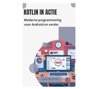Kotlin in actie: Moderne programmering voor Android en verder