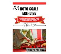 Koto Scale exercise: Explore Traditional Japanese Scales, Strengthen Finger Technique, And Track Your Musical Journey